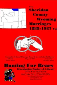 Cover of Sheridan Co Wyoming Marriages Vol 1 1888-1987 by Nicholas Russell Murray