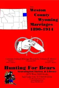Weston Co Wyoming Marriages 1890-1914
