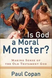 Is God a moral monster?