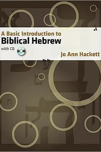 A basic introduction to Biblical Hebrew, with cd