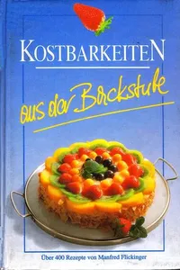 Kostbarkeiten aus der Backstube