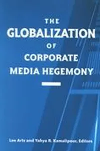 The globalization of corporate media hegemony