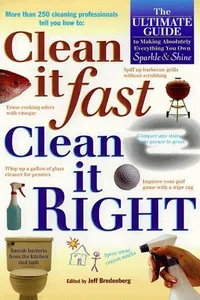 Clean it fast, clean it right