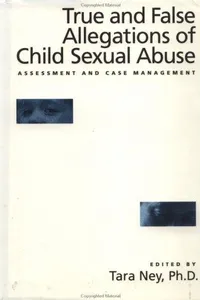 True and false allegations of child sexual abuse
