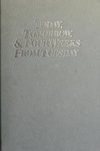 Today, tomorrow, & four weeks from Tuesday