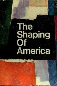 The shaping of America