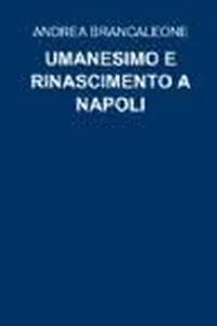Umanesimo e Rinascimento a Napoli
