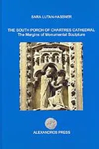 THE SOUTH PORCH OF CHARTRES CATHEDRAL