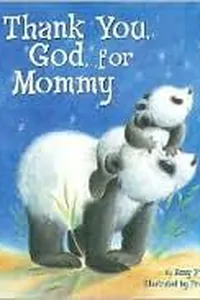 Thank You, God, for Mommy