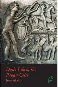 Daily life of the pagan celts