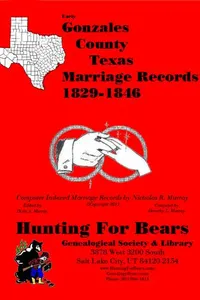 Cover of Early Gonzales County Texas Marriage Records 1829-1846 by Nicholas Russell Murray
