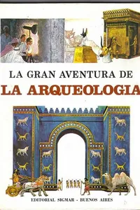La Gran Aventura de La Arqueologia