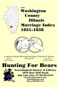 Cover of Early Washington County Illinois Marriage Records 1831-1858 by Nicholas Russell Murray