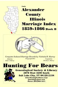 Cover of Early Alexander County Illinois Marriage Records Vol B 1859-1866 by Nicholas Russell Murray