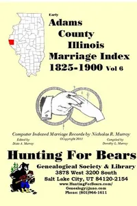 Cover of Early Adams County Illinois Marriage Records Vol 6 1825-1900 by Nicholas Russell Murray