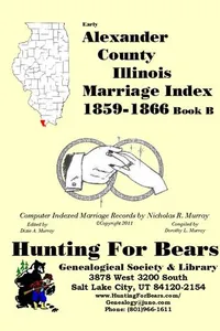 Cover of Early Alexander County Illinois Marriage Records Book B 1864-1866 by Nicholas Russell Murray