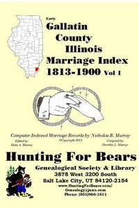 Cover of Early Gallatin County Illinois Marriage Records Vol 1 1813-1900 by Nicholas Russell Murray