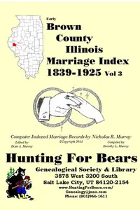 Cover of Early Brown County Illinois Marriage Records Vol 3 1839-1925 by Nicholas Russell Murray