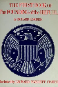 Cover of The first book of the founding of the Republic by Richard B. Morris