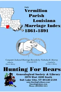 Cover of Early Vermilion Parish Louisiana Marriage Records 1861-1891 by Nicholas Russell Murray