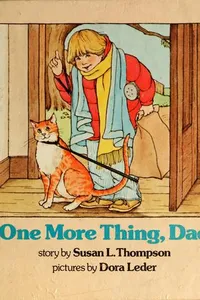 One more thing, Dad