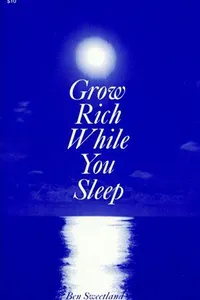 Grow Rich While You Sleep