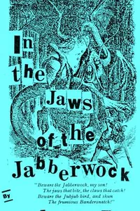 In the jaws of the Jabberwock