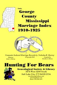 Cover of Early George County Mississippi Marriage Index 1910-1925 by Nicholas Russell Murray