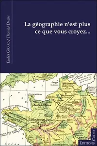 La géographie n'est plus ce que vous croyez--