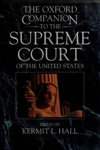 The Oxford companion to the Supreme Court of the United States