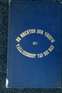 De rechten der vrouw bij faillissement van den man