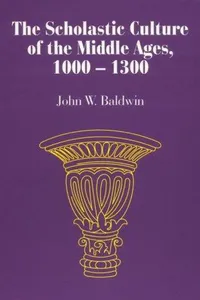 The scholastic culture of the Middle Ages, 1000-1300