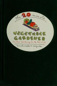 The 20-minute vegetable gardener