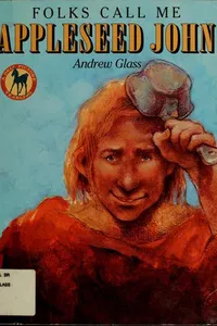 Cover of Folks call me Appleseed John