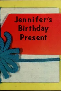 Jennifer's birthday present