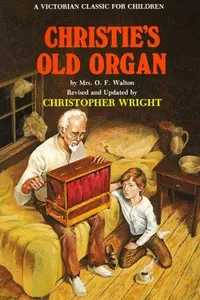 Christie's old organ, or, "Home, sweet home"