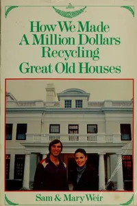 How We Made A Million Dollars Recycling Great Old Houses