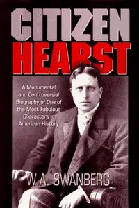 Cover of Citizen Hearst by W. A. Swanberg