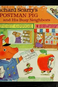 Richard Scarry's postman pig and his busy neighbors