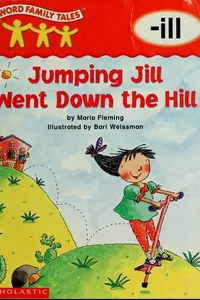 Jumping Jill went down the hill