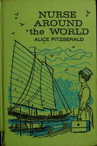 Nurse around the world : Alice Fitzgerald