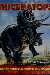 Triceratops--mighty three-horned dinosaur