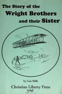 The Story of the Wright brothers and their sister