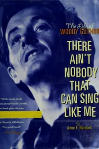 The life of Woody Guthrie