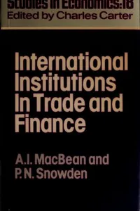 INTERNATIONAL INSTITUTIONS IN TRADE AND FINANCE