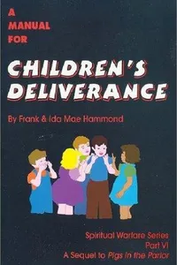 A manual for children's deliverance