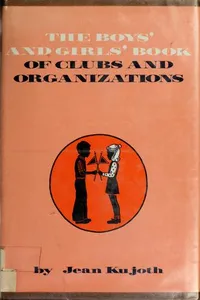 The boys' and girls' book of clubs and organizations