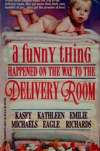 A Funny Thing Happened on the Way to the Delivery Room