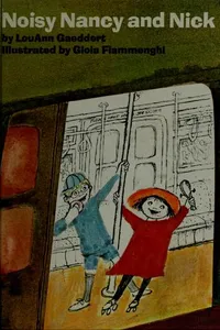 Noisy Nancy and Nick