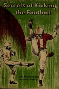 Secrets of kicking the football